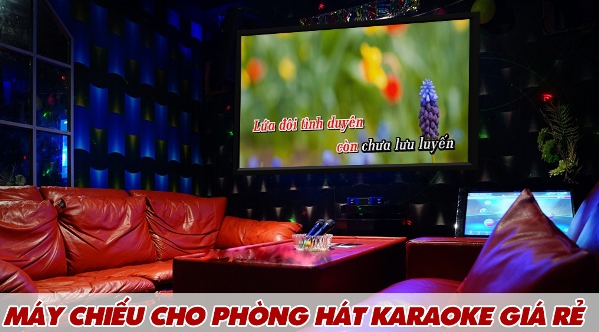 Máy chiếu cho phòng hát karaoke giá bình dân