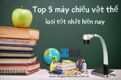 Top 5 máy chiếu vật thể loại tốt nhất 2024