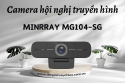 Camera hội nghị truyền hình Minrray MG104-SG