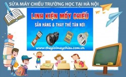 Sửa máy chiếu trường học tại Hà Nội