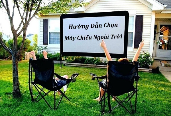 Hướng dẫn chọn máy chiếu ngoài trời dùng ban ngày