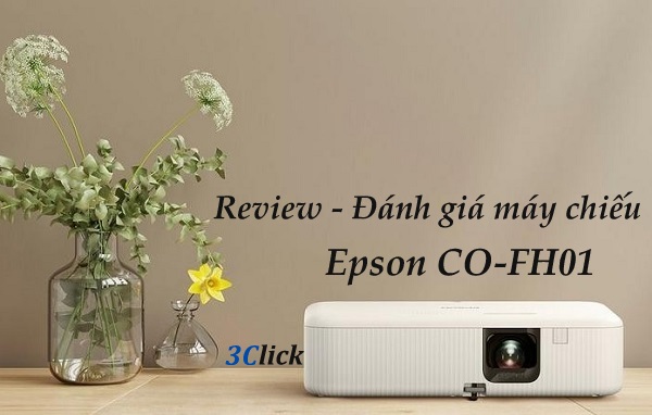Đánh giá máy chiếu Epson CO-FH01