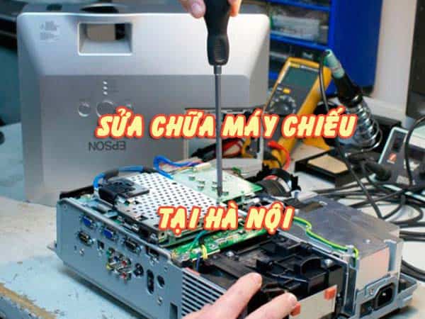 Sửa máy chiếu uy tín tại Hà Nội